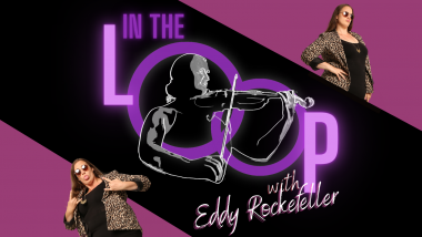 In The Loop With Eddy Rockefeller