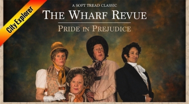 THE WHARF REVUE: PRIDE IN PREJUDICE