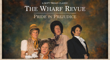 THE WHARF REVUE: PRIDE IN PREJUDICE