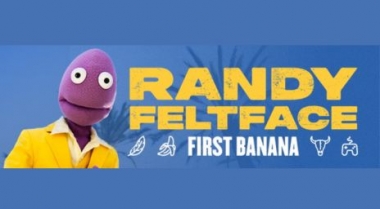 Randy Feltface: First Banana