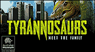 Australian Museum - Tyrannosaurs, Meet the Family